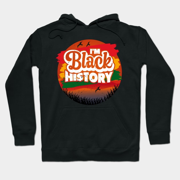 I'm Black History Young Gifted And Black History Month Hoodie by alcoshirts